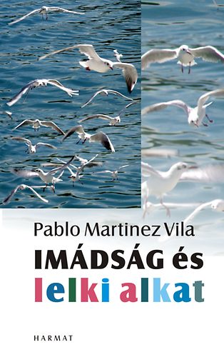 Pablo Martínez - Imádság és lelkialkat