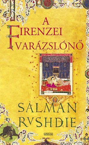 Salman Rushdie - A firenzei var�zsl�n�