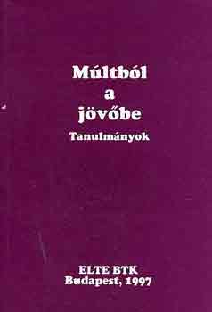 Plskei F.-Stemler Gy.  (szer) - Mltbl a jvbe (tanulmnyok)