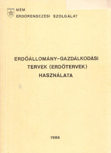 Erd��llom�ny-gazd�lkod�si tervek (Erd�tervek) haszn�lata