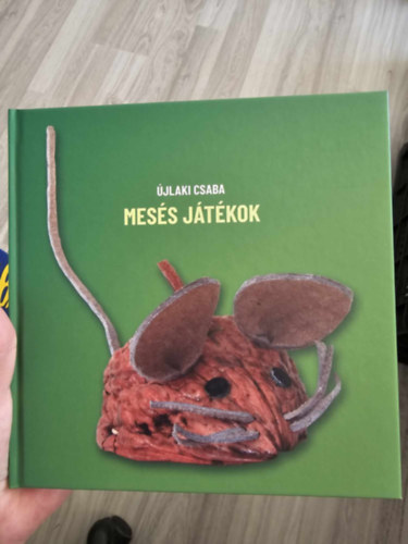 Újlaki Csaba - Mesés játékok