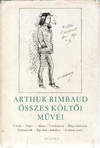 Arthur Rimbaud - Arthur Rimbaud �sszes k�lt�i m�vei
