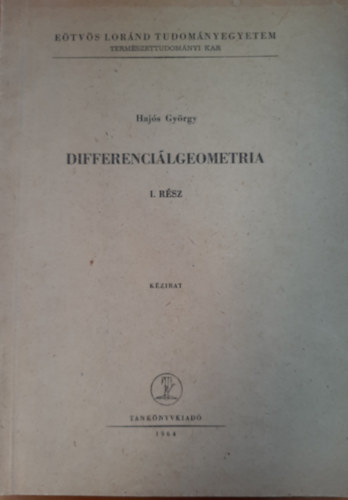 Haj�s Gy�rgy - Differenci�lgeometria I.r�sz