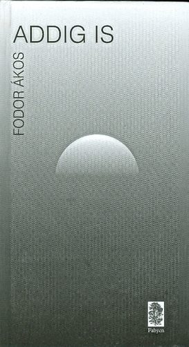 Fodor �kos - Addig is - v�ltozatok a jelen l�tre