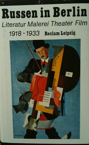 Fritz  Mierau (hg) - Russen in Berlin - Literatur, Malerei, Theater, Film 1918-1933