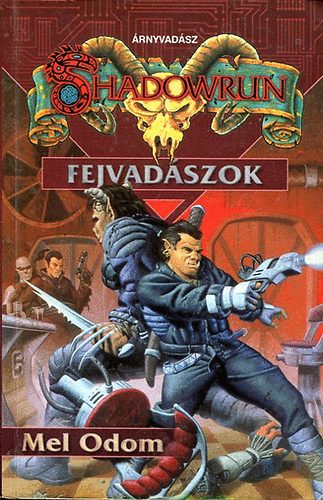 Mel Odom - Shadowrun: Fejvadszok