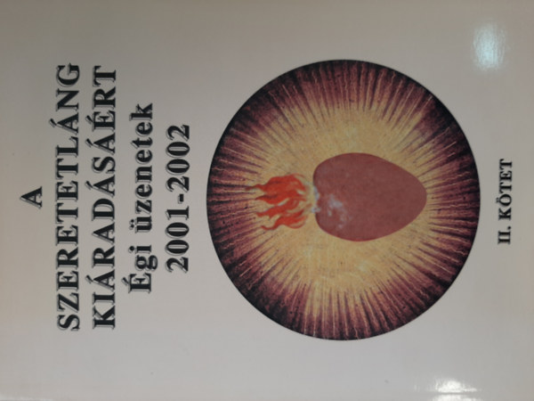 B�r�ny J�zsef - A szeretetl�ng ki�rad�s��rt II. k�tet