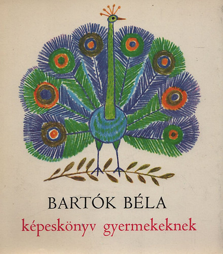 Bartk Bla - Kpesknyv gyermekeknek (Hanglemez mellklettel)