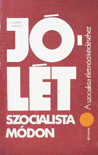 Kozma Ferenc - J�l�t szocialista m�don