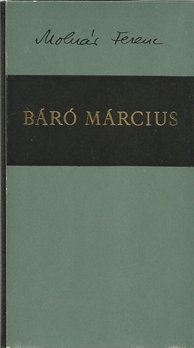 Moln�r Ferenc - B�r� M�rcius (sz�mozott, nyl k�t�sben)