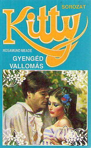 Rosamund Meade - Gyeng�d vallom�s