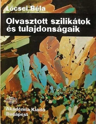 L�csei B�la - Olvasztott szilik�tok �s tulajdons�gaik