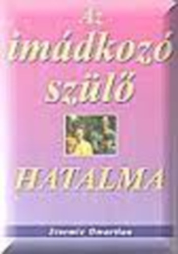 Stormie Omartian - Az im�dkoz� sz�l� hatalma