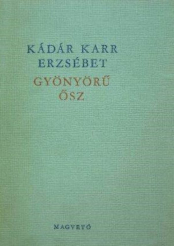 K�d�r Karr Erzs�bet - Gy�ny�r� �sz