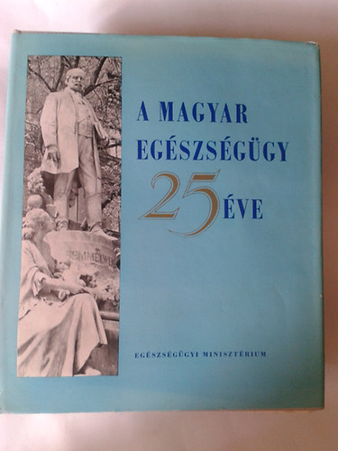 Dr.Hahn Gza - A magyar egszsggy 25 ve
