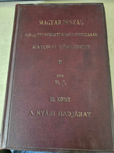 Magyarorszg 1848/49. vi fggetlensgi harcznak katonai trtnete III.: A nyri hadjrat