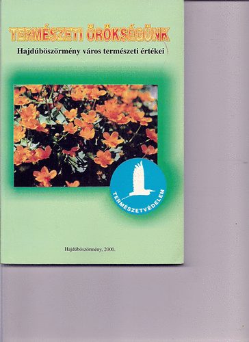 Szerk:Molnr Antal - Termszeti rksgnk  Hajdbszrmny vros termszeti rtkei