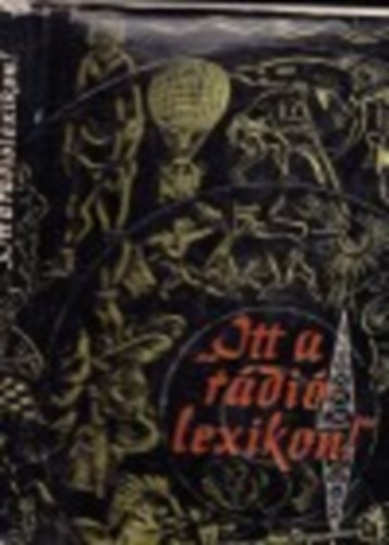 Itt a r�di� lexikon!