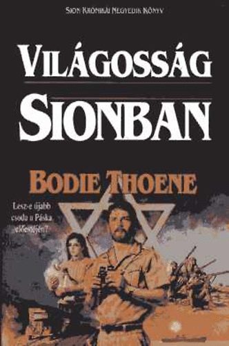Bodie Thoene - Vil�goss�g Sionban