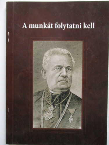 Ferenc T�th - A munk�t folytatni kell