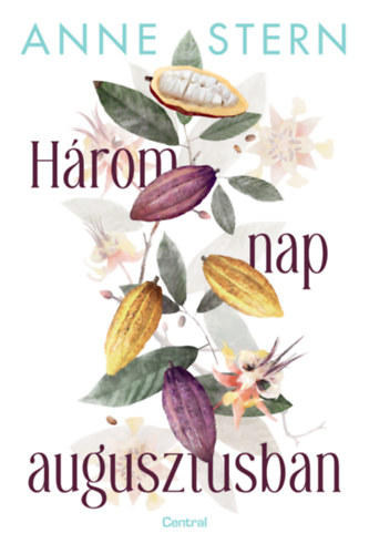 Anne Stern - Hrom nap augusztusban