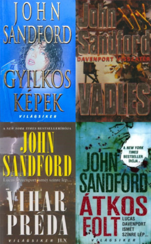 John Sandford - 4 db John Sandford krimi a Lucas Davenport sorozatból: Vadles + Gyilkos képek + Átkos folt + Vihar préda (a Lucas Davenport sorozat 9., 12., 17. és 20. része)