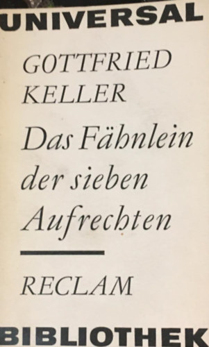 Keller Gottfried - Das Fähnlein der sieben Aufrechten