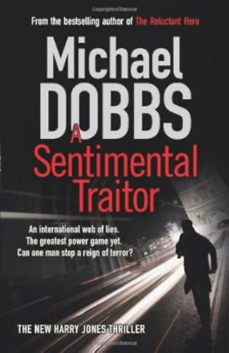 Michael Dobbs - A Sentimental Traitor