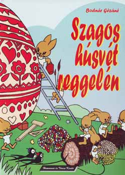 Bodnr Gzn - Szagos hsvt reggeln