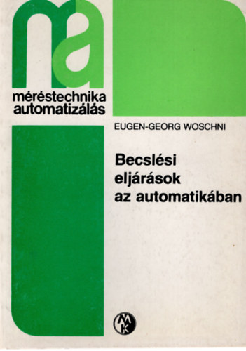 Eugn-Georg Woschni - Becslési eljárások az automatikában