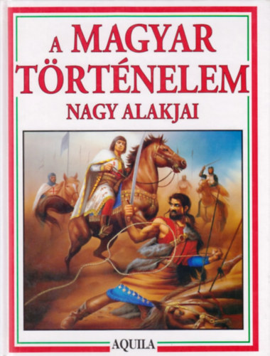 T�th D�ra-Bera K�roly - A magyar t�rt�nelem nagy alakjai