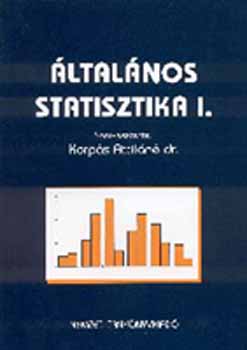 Korps Attiln (szerk.) - ltalnos statisztika I.