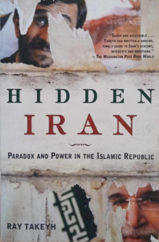 Ray Takeyh - Hidden Iran