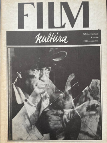 szerk.: K�h�ti Zsolt - Filmkult�ra XXII. �vfolyam 8. sz�m 1986. augusztus