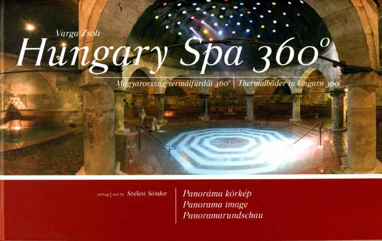Varga Zsolt - Hungary Spa 360 fok - Magyarorszg termlfrdi 360 fok