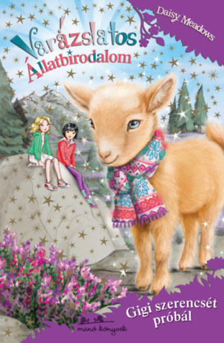 Daisy Meadows - Varzslatos llatbirodalom 23. - Gigi szerencst prbl