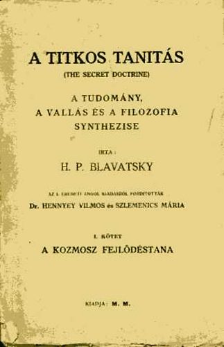 H.P. Blavatsky - A titkos tan�t�s I.