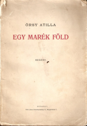 �rsy Attila - Egy mar�k F�ld