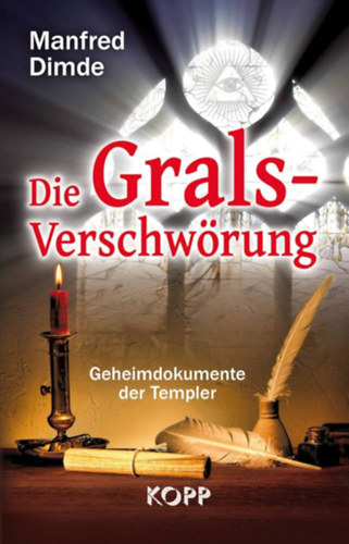 Manfred Dimde - Die Grals-Verschwrung: Geheimdokumente der Templer