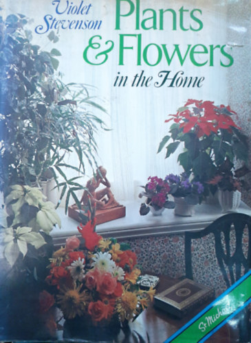 Violet Stevenson - Plants & Flowers in the Home
