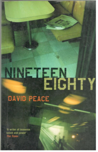 David Peace - Nineteen Eighty Three