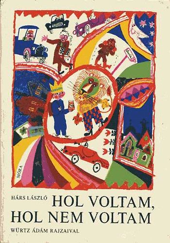 Hrs Lszl - Hol voltam, hol nem voltam