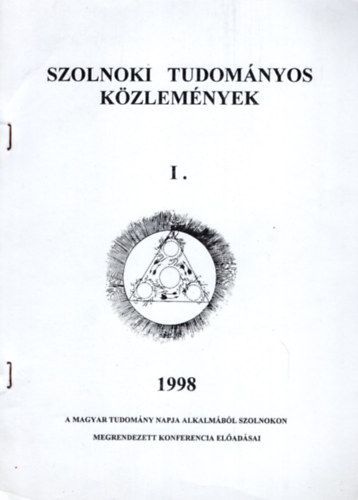 Kertsz Rbert Kdr Zoltn - Szolnoki Tudomnyos Kzlemnyek I. -1998
