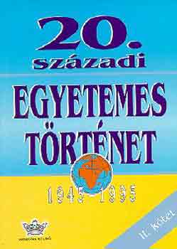 Diszegi-Harsnyi-Nmeth - 20. szzadi egyetemes trtnet 1945-1995 II.