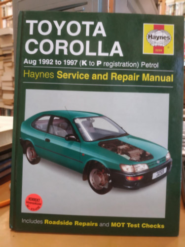 Haynes - Toyota Corolla Aug 1992 to 1997 (K to P registration) Petrol (Haynes Service and Repair Manual)