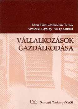 Jelen Tibor; Mszros Tams - Vllalkozsok gazdlkodsa