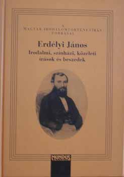 Erdélyi János - Irodalmi, színházi, közéleti írások és beszédek