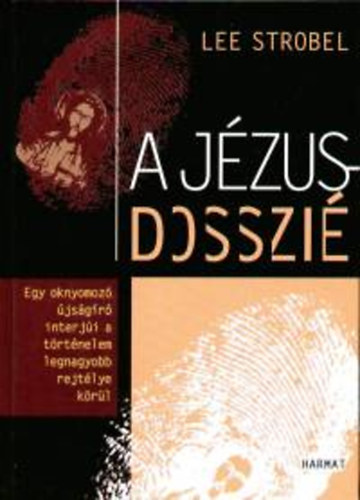 Lee Strobel - A J�zus-dosszi�