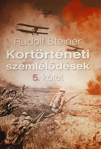 Rudolf Steiner - Kort�rt�neti szeml�l�d�sek 5. k�tet