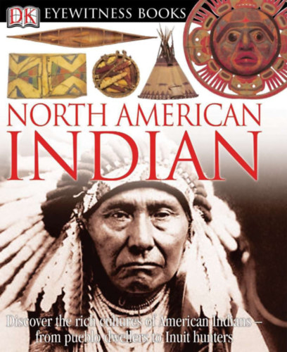 David Murdoch - DK Eyewitness Books: North American Indian